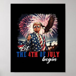 Låt 4:e juli börja Independence Day Trump U Poster