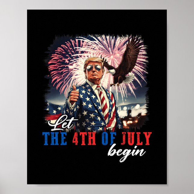 Låt 4:e juli börja Independence Day Trump U Poster (Framsidan)
