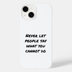 Låt aldrig folk säga iphone case