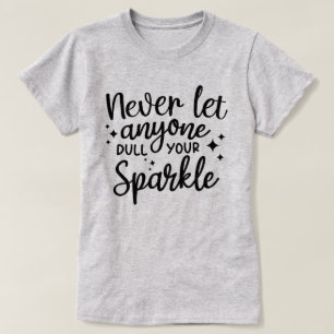 Låt aldrig någon döda din Gnistra T Shirt