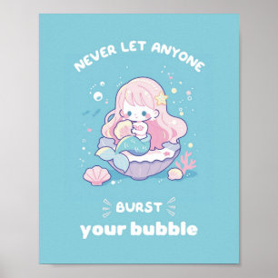 Låt aldrig någon förstöra din bubbelSjöjungfru Poster
