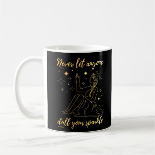 LÅT ALDRIG NÅGON GÖRA DIN GNISTRA inspirerande Kaffemugg