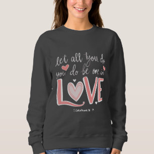Låt allt du gör göras i Kärlek T Shirt