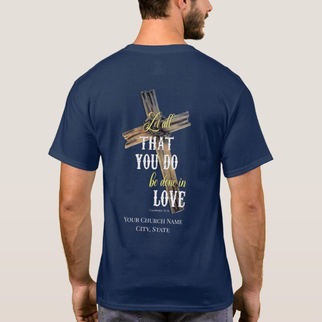Låt allt du gör kyrka T-Shirt (Baksida)