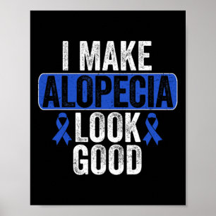 Låt Alopecia se Bra Hair Loss Blue Ribbon Awar Poster