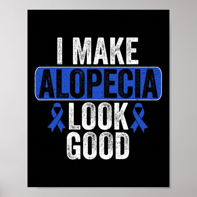 Låt Alopecia se Bra Hair Loss Blue Ribbon Awar Poster (Framsidan)