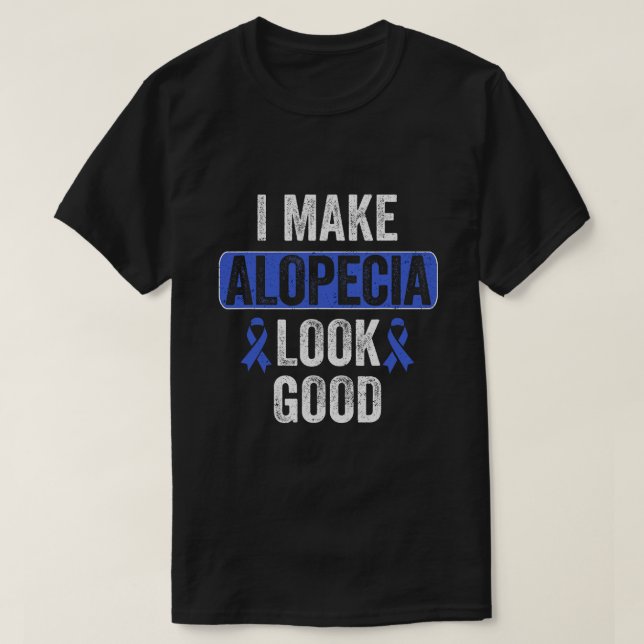 Låt Alopecia se Bra Hair Loss Blue Ribbon Awar T Shirt (Design framsida)