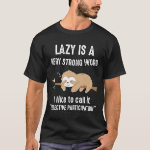 Lat är en mycket starkt ord Sengångare present för T Shirt