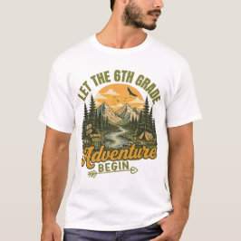 Låt äventyret i 6:e klass börja Lärare T Shirt