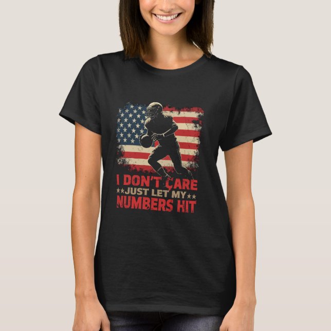 Låt bara mina nummer träffa Jag bryr mig inte om v T Shirt (Framsida)