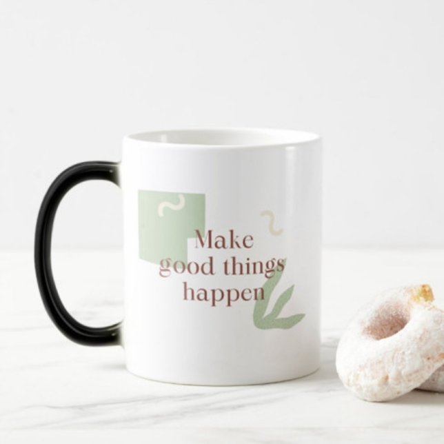 Låt Bra Sak göra kaffe Magisk Mugg (Skapare uppladdad)