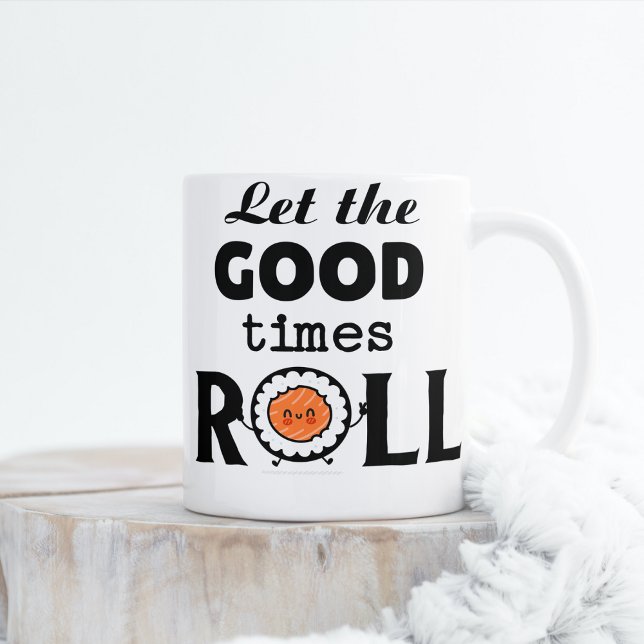 Låt bra tiderna ROLL Kaffemugg (Skapare uppladdad)