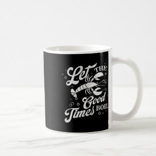 Låt Bra Times Boil Funny Kräftor Boil Mardi Kaffemugg