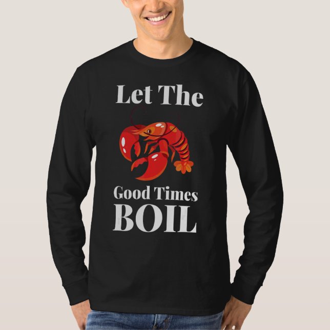 Låt Bra Times Boil Kräftor Boil Crawpappa T Shirt (Framsida)