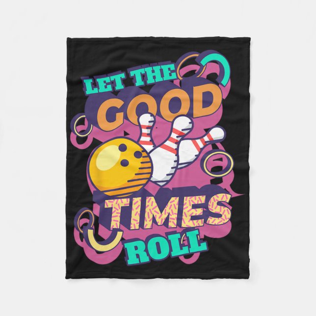 Låt Bra Times Roll Bowling Shirts Funny Bowli Fleecefilt (Framsidan)