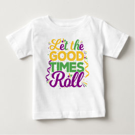 Låt Bra Times Roll, Mardi Gras T Shirt