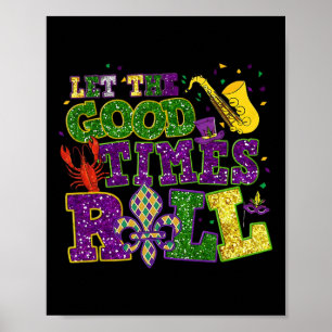Låt Bra Times Roll Mardi Gras Tjock tisdag ny Poster