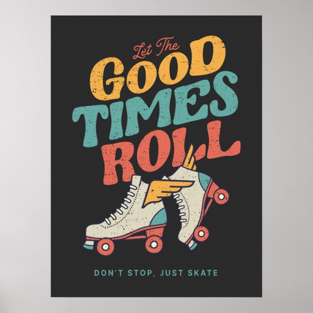 LÅT BRA TIMES ROLL RETRO ROLLER SKATE PÅ 80:ER POSTER (Framsidan)