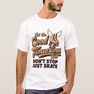 LÅT BRA TIMES ROLL RETRO ROLLER SKATE PÅ 80:ER T SHIRT