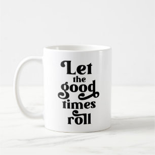 Låt Bra Times rulla Kaffemugg