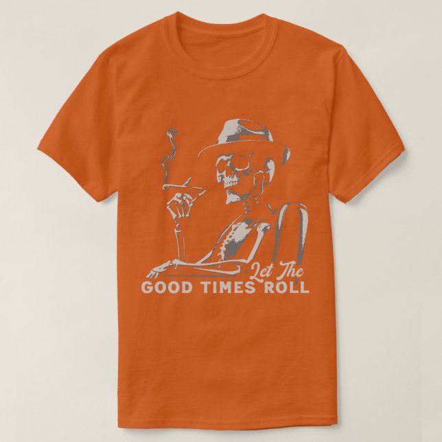 Låt Bra Times rulla T Shirt (Design framsida)