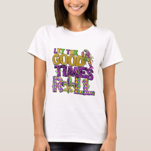 Låt Bra Times rulla T Shirt