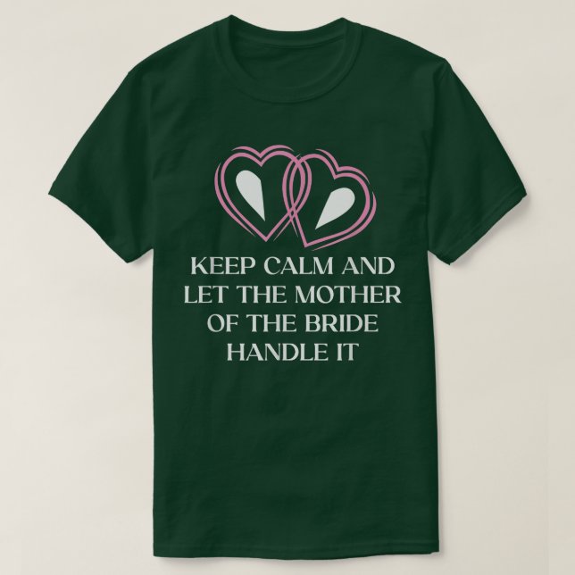 Låt Budens mamma Brides Mor Bröllop T Shirt (Design framsida)