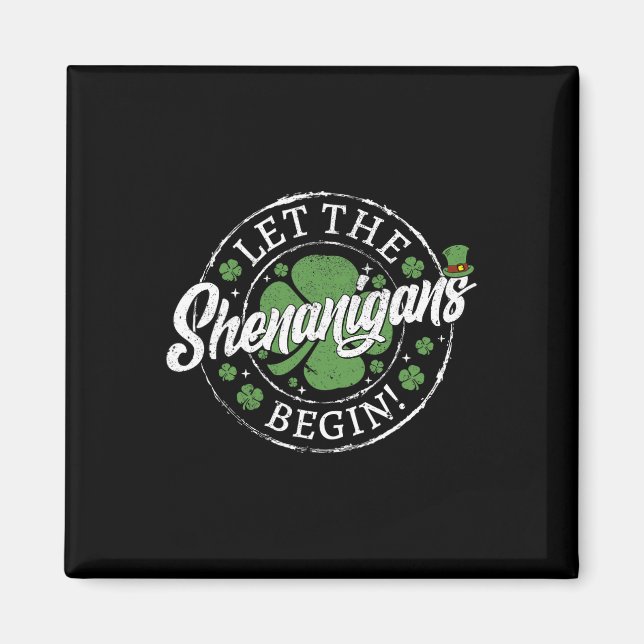 Låt bushen börja Rolig St. Patrick's Day  Magnet (Framsidan)