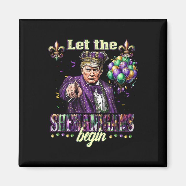 Låt bushen börja rolig Trump Mardi Gras 2 Magnet (Framsidan)