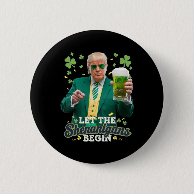 Låt bushen börja Rolig Trump St Patrick's Knapp (Framsida)