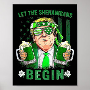 Låt bushen börja Rolig Trump St Patrick's Poster