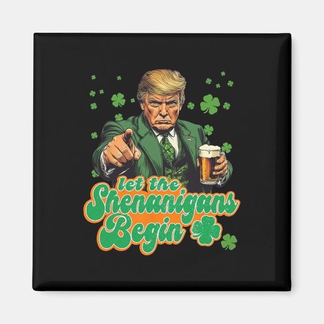 Låt bushen börja Roligt Trump St Patrick's Magnet (Framsidan)