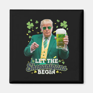 Låt bushen börja Roligt Trump St Patrick's Magnet