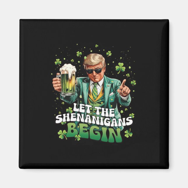 Låt bushen börja Trump St Patrick's Day 1 Magnet (Framsidan)
