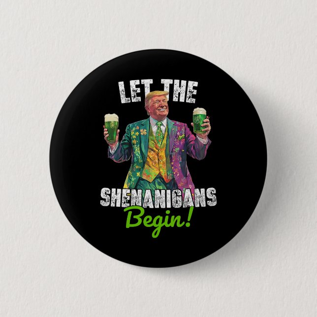Låt bushen börja Trump St Patrick's Day F Knapp (Framsida)