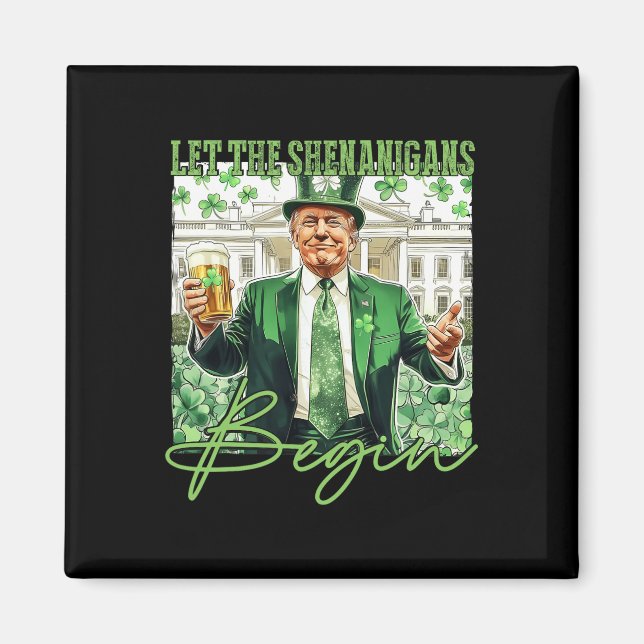 Låt bushen börja Trump St Patrick's Day  Magnet (Framsidan)