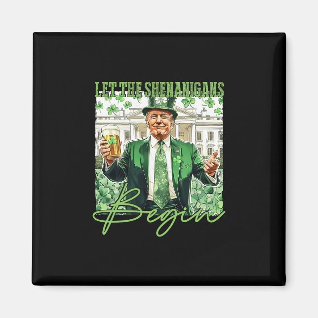 Låt bushen börja Trump St Patrick's Day  Magnet (Framsidan)