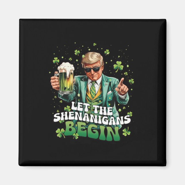 Låt bushen börja Trump St Patrick's Day _ Magnet (Framsidan)