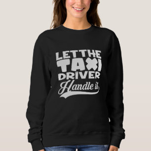 Låt chauffören Taxi köra i Taxi-förarhytten T Shirt