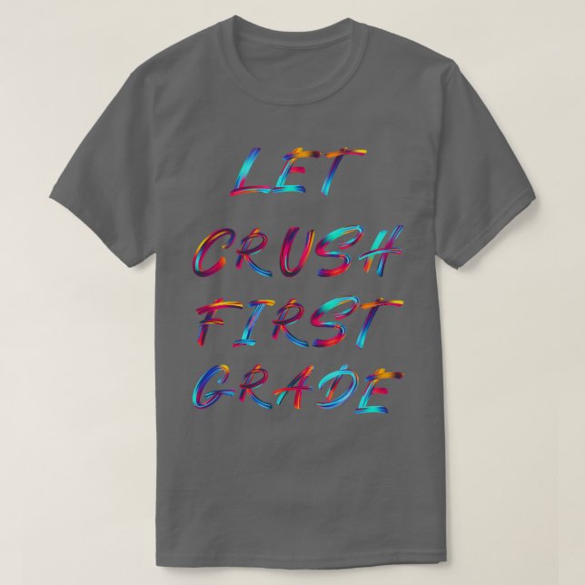 Låt Crush 1:a Klass T Shirt (Design framsida)