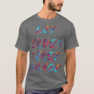 Låt Crush 1:a Klass T Shirt