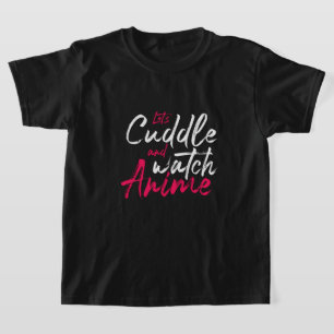 Låt Cuddle och Watch Anime - Cute Anime Älskare T Shirt
