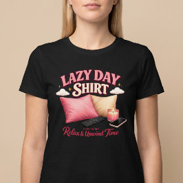 Lat dag Mysig Avslappnad T Shirt