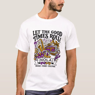 Låt De Goda Tiderna Rulla NOLA Musik Kultur T Shirt