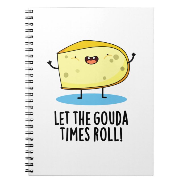 Låt De Gode Tiderna Rulla Rolig Ost Puns Anteckningsbok (Framsidan)
