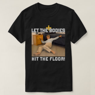 Låt de Slå organen i Golv T Shirt
