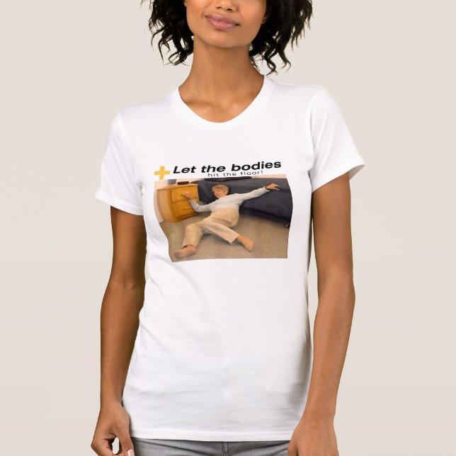 Låt de Slå organen i Golv T Shirt (Framsida)