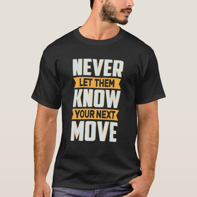 Låt dem aldrig känna till ditt nästa flyttkort t shirt (Framsida)
