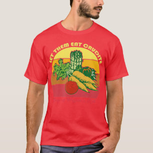 Låt dem äta Crudite Wegners komma ihåg T Shirt