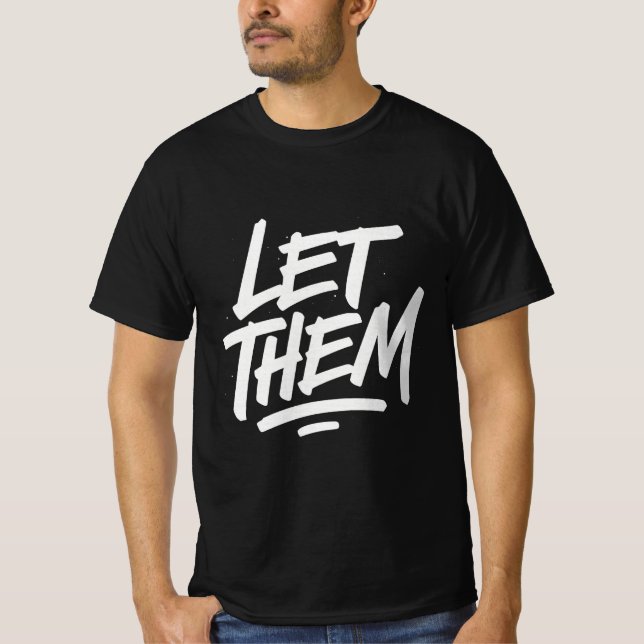 LÅT DEM - Dold Motivational Typography T-Shirt (Framsida)